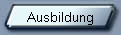 Ausbildung